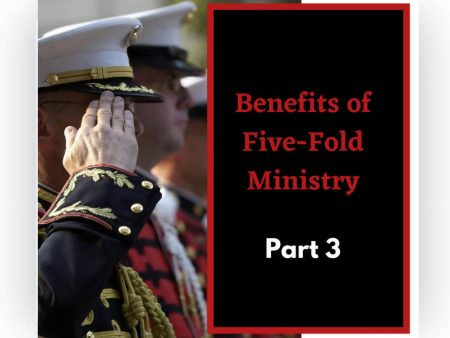 Benefits of Five-Fold Ministry, Part 3 Online