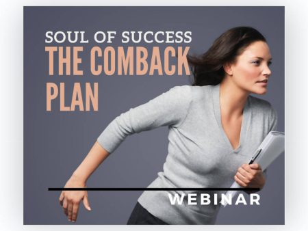 Webinar: Soul of Sucess: The ComeBack Plan For Discount