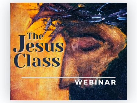 Webinar: The Jesus Class on Sale