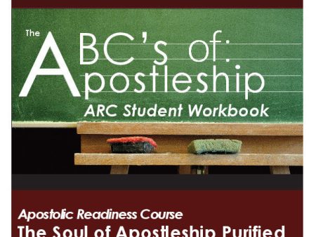 Apostolic Readiness Coursebook: The Soul of Apostleship Purified For Discount