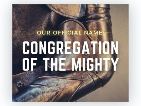 Our Official Name: Congregation of the Mighty Online