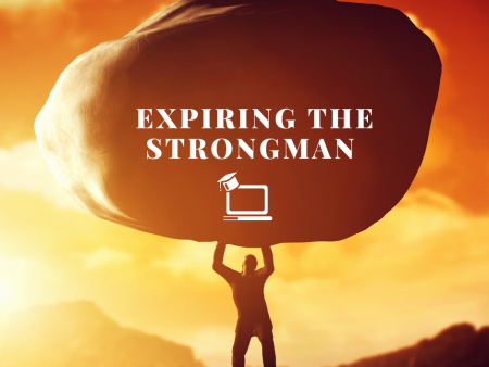 Webinar: Expiring the Strongman Fashion