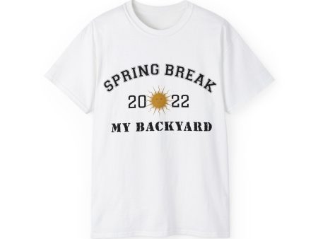 Spring Break:  My Backyard Unisex Ultra Cotton Tee Online