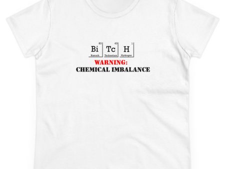 Chemical Imbalance  Women s Midweight Cotton Tee Online now