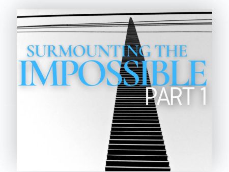 Surmounting the Impossible, Part 1 Online Sale