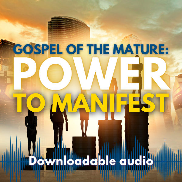 Gospel of the Mature: Power to Manifest For Sale